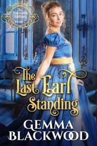 Title: The Last Earl Standing, Author: Gemma Blackwood