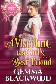 Title: A Viscount is a Girl's Best Friend, Author: Gemma Blackwood