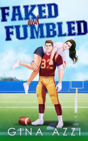 Faked and Fumbled: A Fake Dating Football Romance