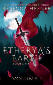Title: Etherya's Earth Volume I: Books 1-3, Author: Rebecca Hefner