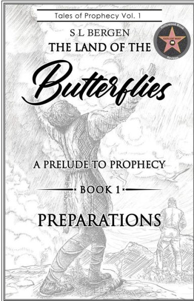 THE LAND OF THE BUTTERFLIES: A Prelude to Prophecy- Preparations