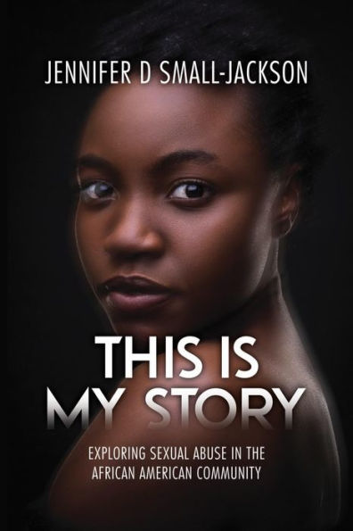 This is My Story: Exploring Sexual Abuse in the African American Community