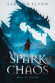 Title: Spark of Chaos, Author: Sabrina Flynn