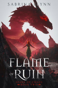 Title: Flame of Ruin, Author: Sabrina Flynn