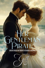 Title: Her Gentleman Pirate, Author: Tamara Gill