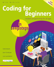 Title: Coding for Beginners in easy steps, 2nd edition, Author: Mike Mcgrath