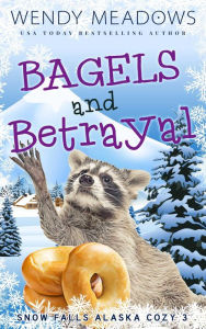 Title: Bagels and Betrayal, Author: Wendy Meadows