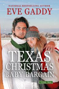 Title: Texas Christmas Baby Bargain, Author: Eve Gaddy