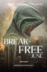 Title: Break-Free June Personal Revival Prayer Series - Towards Towards Deliverance, Author: Ambassador Monday Ogwuojo Ogbe