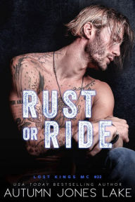 Title: Rust or Ride, Author: Autumn Jones Lake