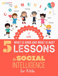Title: 5 Lessons in Social & Emotional Intelligence for Kids Ages 3-7.: What is Good & What is Bad?, Author: Maria V Shall