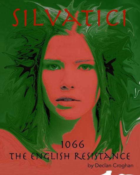 Silvatici: 1066 The English Resistance