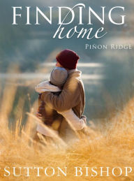 Title: Finding Home, Author: Sutton Bishop