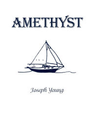 Title: AMETHYST by Joseph Young, Author: Joseph Young