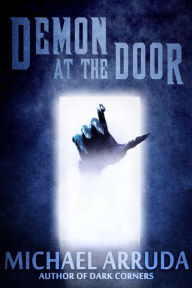 Title: Demon at the Door, Author: Michael Arruda