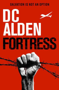 Title: Fortress: A Pandemic Action Thriller, Author: DC Alden