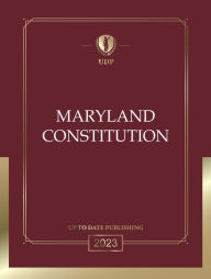 Title: Maryland Constitution 2023: Maryland Bill of Rights, Author: Maryland Legislature