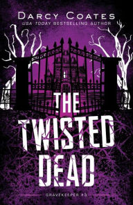 Title: The Twisted Dead, Author: Darcy Coates