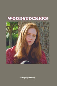 Title: Woodstockers, Author: Gregory Hasty