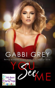 Title: You See Me, Author: Gabbi Grey