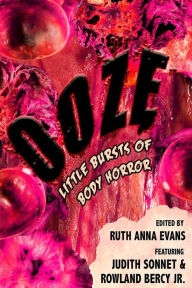 Title: OOZE: Little Bursts of Body Horror, Author: Bridgett Nelson