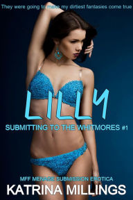 Title: Lilly Part One Rough Sex Domination Submission, Author: Katrina Millings