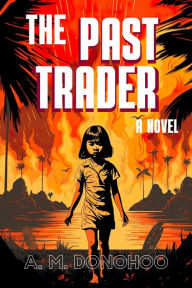 Title: The Past Trader, Author: A.M. Donohoo