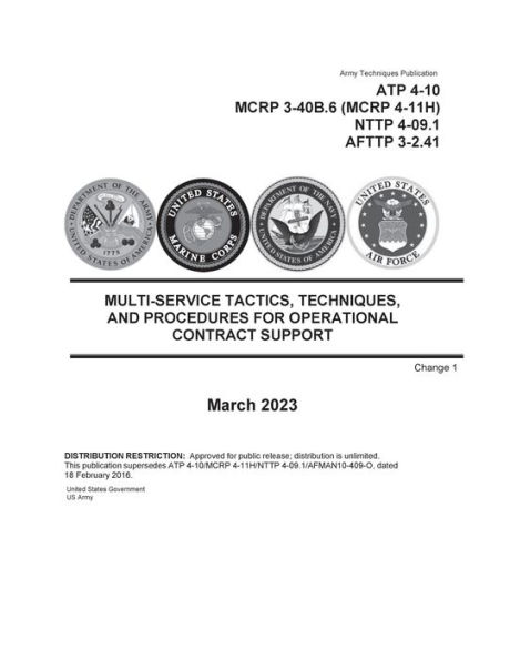 ATP 4-10 Multi-Service Tactics, Techniques, and Procedures for Operational Contract Support Change 1 March 2023