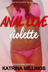 Title: Violette First Time Anal, Author: Katrina Millings