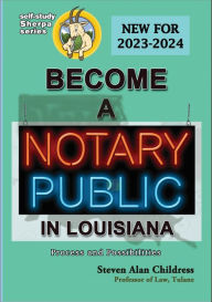 Title: Become a Notary Public in Louisiana (New for 2023-2024): Process and Possibilities, Author: Steven Alan Childress