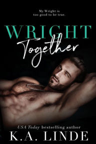 Title: Wright Together, Author: K. A. Linde