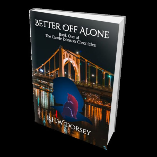 Better Off Alone: The Carole Johnson Chronicles