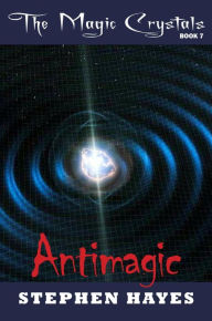 Title: Antimagic, Author: Stephen Hayes