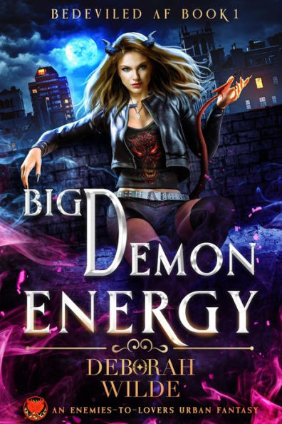 Big Demon Energy: An Enemies-to-Lovers Urban Fantasy