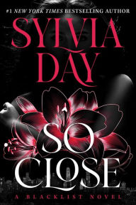 Title: So Close, Author: Sylvia Day