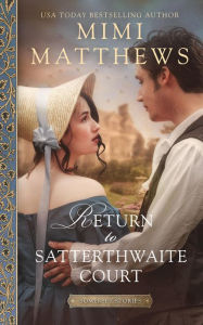 Books pdf files free download Return to Satterthwaite Court in English  by Mimi Matthews 9781736080245