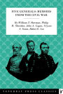 Five Generals: Memoirs From the Civil War