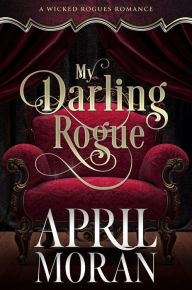 Title: My Darling Rogue, Author: April Moran