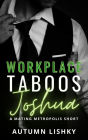 Workplace Taboos: Joshua