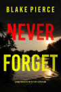 Never Forget (A May Moore Suspense ThrillerBook 8)