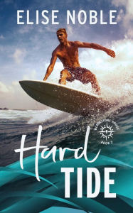 Title: Hard Tide, Author: Elise Noble