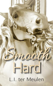 Title: Smooth Hard, Author: L.I. ter Meulen