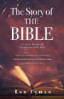 The Story of THE BIBLE: A Concise History and Development of the Bible