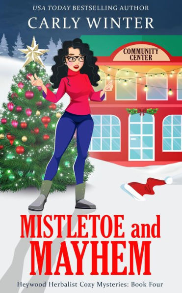 Mistletoe and Mayhem: A Heywood Herbalist Christmas Cozy Mystery