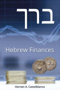 Title: Hebrew Finances, Author: Hernán A. Castelblanco