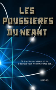 Title: Les Poussières du Néant, Author: Gérard Denamps