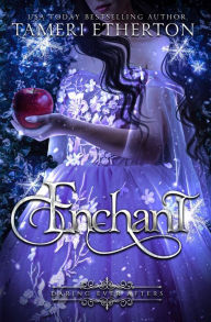 Title: Enchant, Author: Tameri Etherton