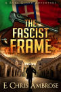 The Fascist Frame: A Bone Guard Adventure