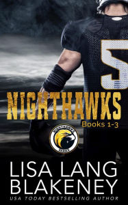 Title: Nighthawks Box Set (Books 1-3): A Football Romance Series, Author: Lisa Lang Blakeney