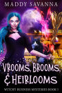 Vrooms, Brooms, & Heirlooms: A Paranormal Cozy Mystery